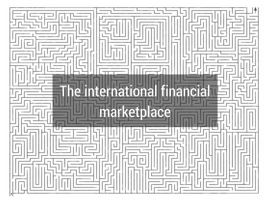 The international financial marketplace