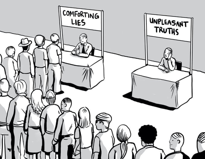 Comforting lies vs. Unpleasant truths